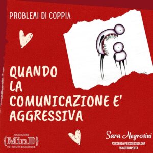 Scopri di più sull'articolo Quando in coppia c’è una comunicazione aggressiva