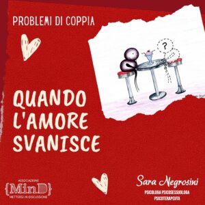 Scopri di più sull'articolo Problemi di coppia: quando l’amore finisce